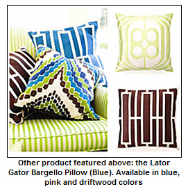Other product featured above: the Lator Gator Bargello Pillow (Blue). Available in blue, pink and driftwood colors