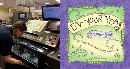 >One of Cheryl Karpen's “Eat Your Peas” books is on the press at left and a finished cover is at right.